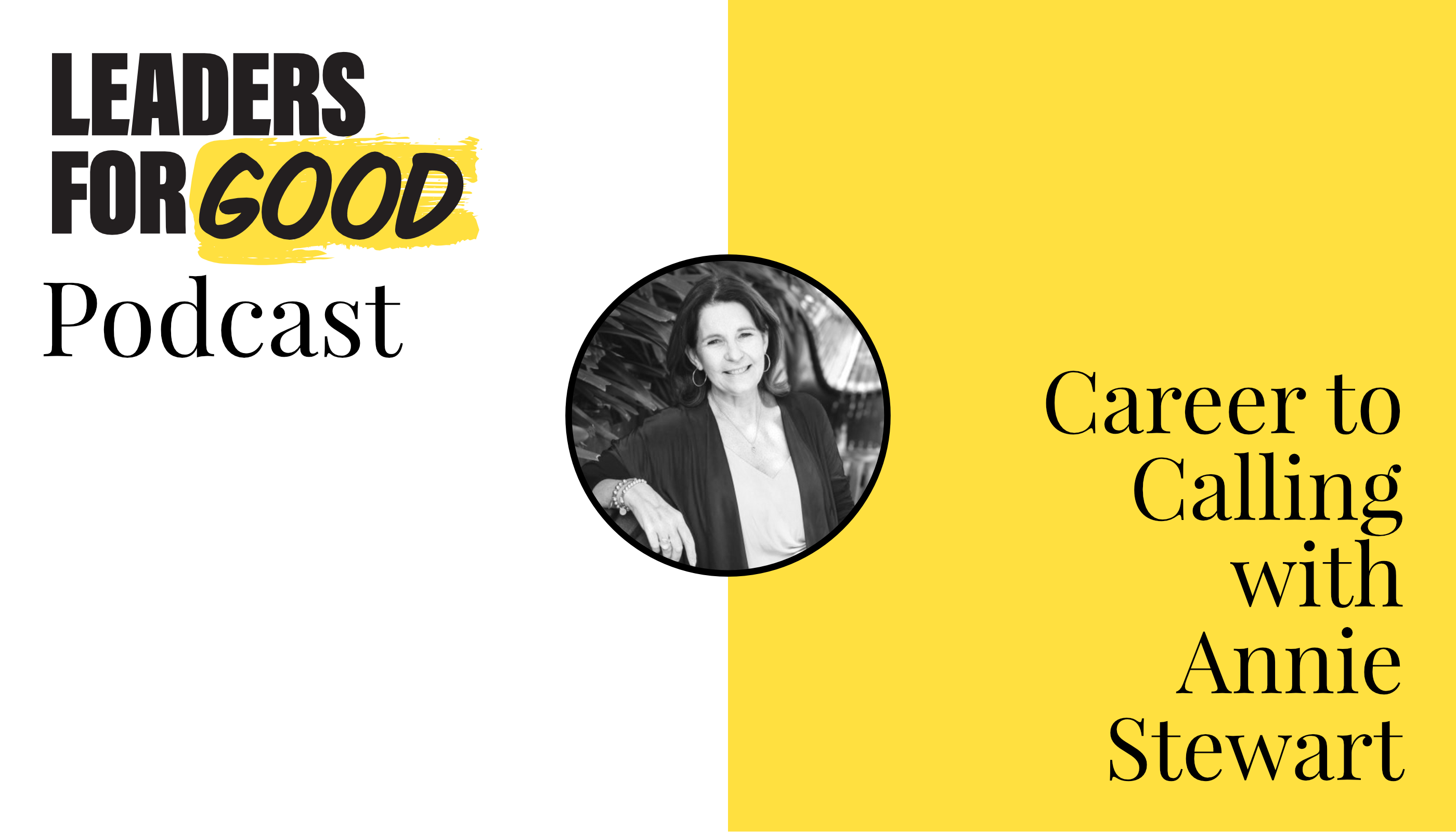 Career to Calling  with Annie Stewart