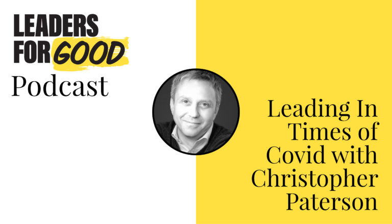 Leading in  Times of Covid with  Christopher Paterson