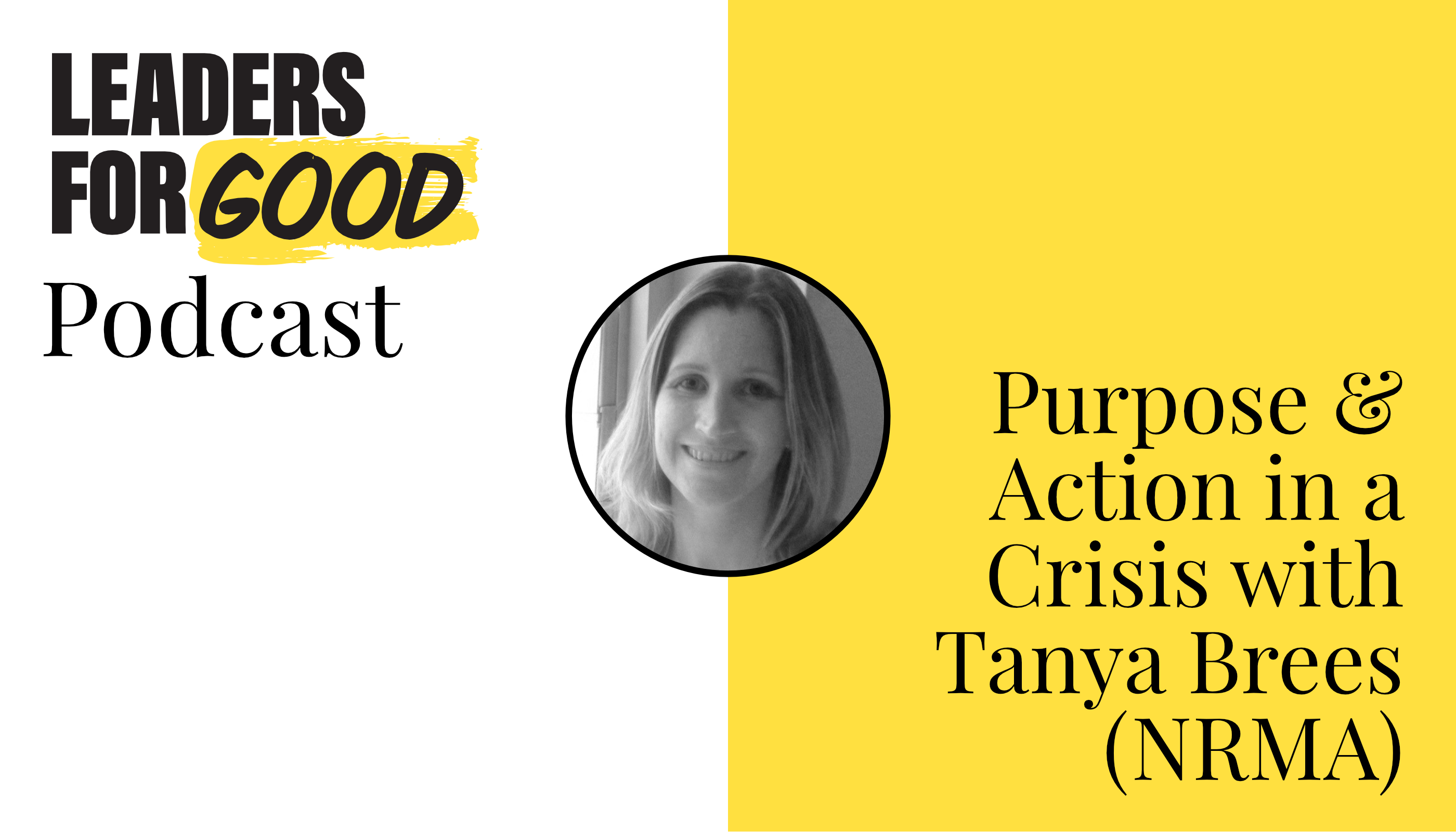 Communication and Purpose in a Crisis with Tanya Brees (NRMA)