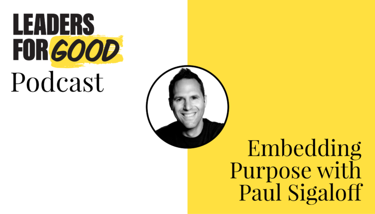 Embedding Purpose with Paul Sigaloff