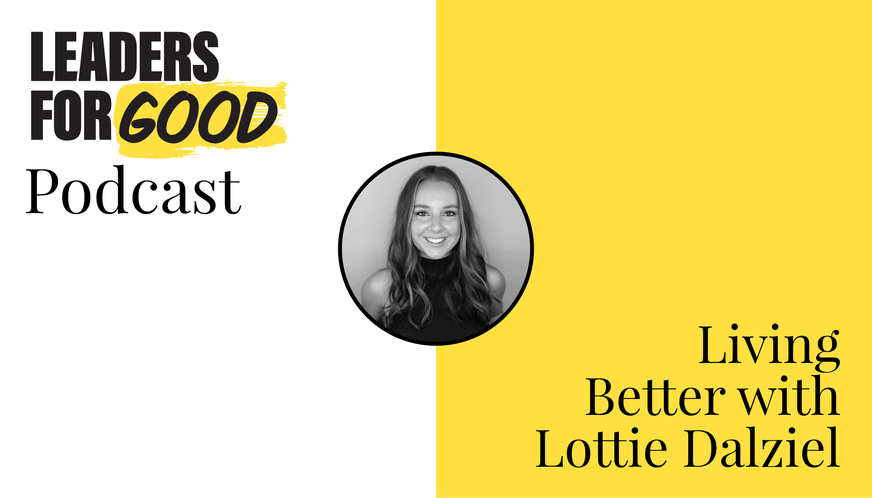 Living Better with Lottie Dalziel