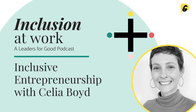 Inclusive Entrepreneurship with Celia Boyd