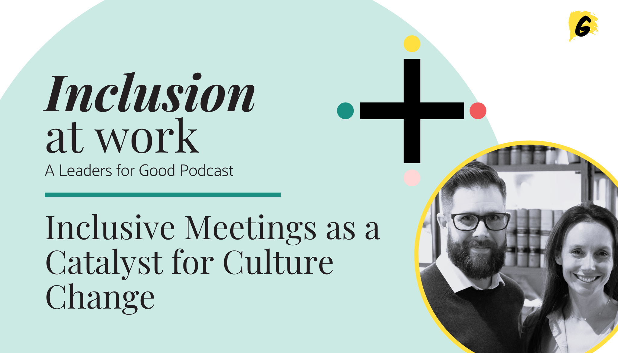 Inclusive Meetings as a Catalyst for Culture Change